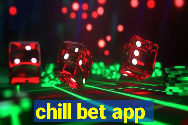 chill bet app